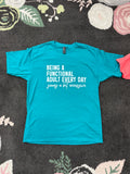 Being A Functional Adult - Teal Tee