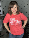 Being A Functional Adult - Coral Tee
