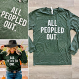 All Peopled Out - Long Sleeve Tee