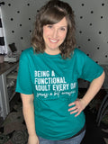 Being A Functional Adult - Teal Tee