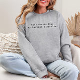 Sounds Like My Husband's Problem