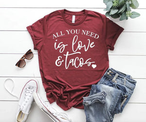 All You Need is Love and Tacos - Heather Maroon